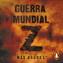 [Spanish] - Guerra mundial Z: Una historia oral de la guerra Zombi Audiobook