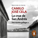 [Spanish] - La cruz de San Andrés (Tres novelas gallegas 2) Audiobook
