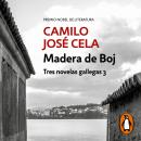 [Spanish] - Madera de Boj (Tres novelas gallegas 3) Audiobook