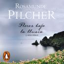 [Spanish] - Flores bajo la lluvia y otros relatos Audiobook