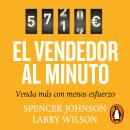 [Spanish] - El vendedor al minuto: Venda más con menos esfuerzo Audiobook