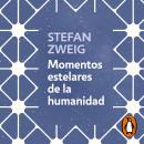 [Spanish] - Momentos estelares de la humanidad: Catorce miniaturas históricas Audiobook