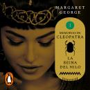 La Reina del Nilo (Memorias de Cleopatra 1), Margaret George