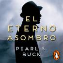 [Spanish] - El eterno asombro Audiobook