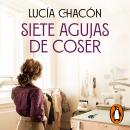 [Spanish] - Siete agujas de coser (Siete agujas de coser 1) Audiobook