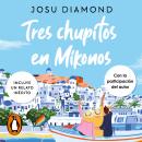 [Spanish] - Tres chupitos en Mikonos (Trilogía Un cóctel en Chueca 3) Audiobook