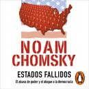[Spanish] - Estados Fallidos: El abuso de poder y ataque a la democracia Audiobook