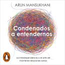 [Spanish] - Condenados a entendernos: La interdependencia o el arte de mantener relaciones sanas Audiobook