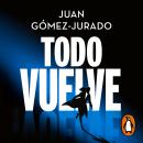 [Spanish] - Todo vuelve (Todo arde 2) Audiobook