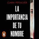 [Spanish] - La importancia de tu nombre Audiobook