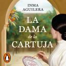 [Spanish] - La dama de la Cartuja (La Cartuja 1) Audiobook