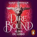 [Spanish] - Dire Bound. Alma de lobo (Los Lobos de la Ruina 1) Audiobook
