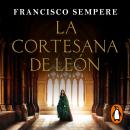 [Spanish] - La cortesana de León Audiobook