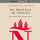En defensa de España: desmontando mitos y leyendas negras Audiobook