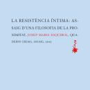 [Catalan] - La resistència íntima: Assaig d'una filosofia de la proximitat Audiobook