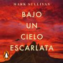 Bajo un cielo escarlata Audiobook