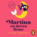 [Spanish] - Martina en tierra firme (Horizonte Martina 2) Audiobook
