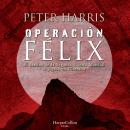 [Spanish] - Operación Félix Audiobook
