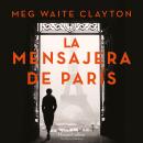 [Spanish] - La mensajera de París Audiobook