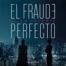 [Spanish] - El fraude perfecto Audiobook