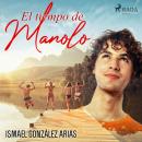 El tiempo de Manolo Audiobook