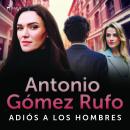 Adiós a los hombres Audiobook