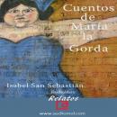 Cuentos de Maria la gorda Audiobook