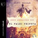 Apocalipsis - III - El falso profeta - NARRADO Audiobook