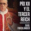 Pío XII y el Tercer Reich Audiobook