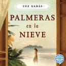 Palmeras en la nieve Audiobook