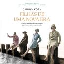 [Portuguese] - Filhas de uma nova era: A história de quatro mulheres que enfrentaram os momentos cru Audiobook
