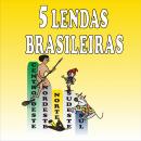 5 Lendas Brasileiras Audiobook