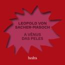 [Portuguese] - A Vênus das peles Audiobook