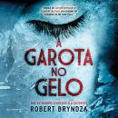 [Portuguese] - A garota no gelo Audiobook