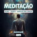 [Portuguese] - Audiobook Meditação: Pilares, técnicas e exercícios para começar Audiobook
