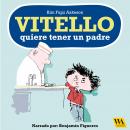 Vitello quiere tener un padre Audiobook