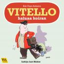 Vitello haluaa koiran Audiobook