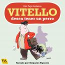 Vitello desea tener un perro Audiobook