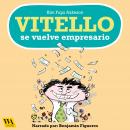 Vitello se vuelve empresario Audiobook