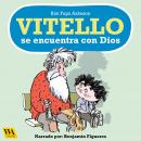 Vitello se encuentra con Dios Audiobook