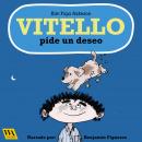 Vitello pide un deseo Audiobook