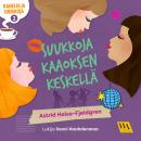 Kanelia ja suukkoja 2: Suukkoja kaaoksen keskellä Audiobook