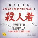 [Finnish] - Takahiro Shiraishi - Twitter-tappaja Audiobook