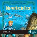 Die Ritter der Elfenkönigin, Folge 2: Die verhexte Insel (ungekürzt) Audiobook