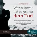 [German] - Wer blinzelt, hat Angst vor dem Tod (Ungekürzt) Audiobook