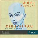 [German] - Die Eisfrau: Ein Polar-Roman Audiobook