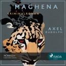 [German] - Maghena (Ungekürzt) Audiobook