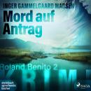 Mord auf Antrag - Roland Benito-Krimi 2 Audiobook