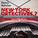 New York Detectives, 7: Killerjagd (Ungekürzt) Audiobook