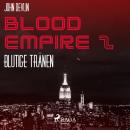 Blood Empire, 2: Blutige Tränen (Ungekürzt) Audiobook